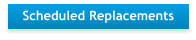 Scheduled Replacements
