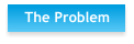 The Problem